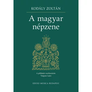 KODÁLY, A MAGYAR NÉPZENE