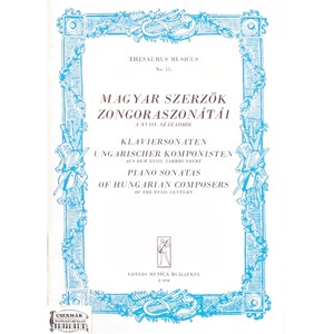 MAGYAR SZERZŐK ZONGORASZONÁTÁI A XVIII. SZÁZADBÓL