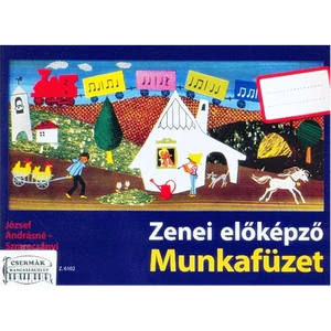 József Andrásné, Szmrecsányi Magda, Zenei előképző - Munkafüzet