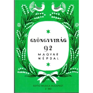 GYÖNGYVIRÁG.92 MAGYAR NÉPDAL