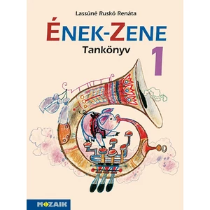 Ének - Zene tankönyv 1.