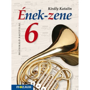 Ének - Zene tankönyv 6.