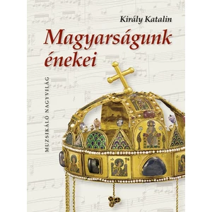 Magyarságunk énekei