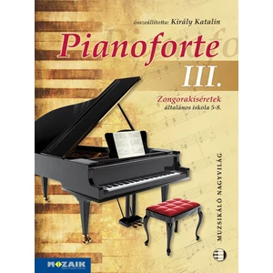 Pianoforte  III. CD melléklettel. Zongorakíséretek általános iskola 5-8