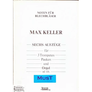 SECHS AUFZÜGE FÜR TROMPETEN PAUKENUND ORGEL AD LIB.