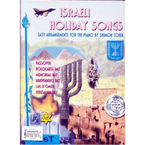 ISRAELI HOLIDAY SONGS   EASY ARRANGEMENTS FOR THE PIANO BY SHIMON COHE