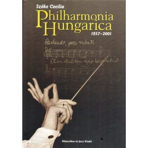 PHILHARMONIA HUNGARICA 1957-2001CD MELLÉKLETTEL