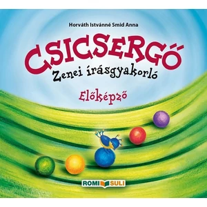 Horváth Istvánné Smid Anna, Csicsergő Zenei írásgyakorló, előképző