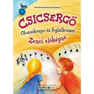 CSICSERGŐ AZ 1 ÉVES ELŐKÉPZŐHÖZ OLVASÓKÖNYV
