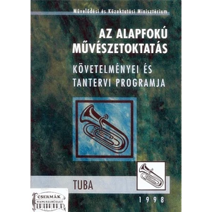 TUBA-AZ ALAPFOKÚ MŰV.OKT.KÖVETELMÉNYEI ÉS TANTERVI PROGRAMJA 1998.
