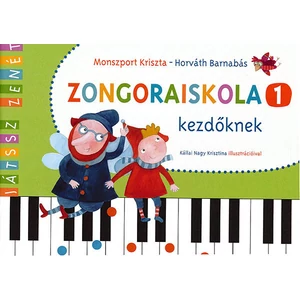 Horváth, Monszport, Zongoraiskola kezdőknek 1. kötet