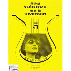 DEMJÉN FERENCRÉGI SLÁGEREK MA IS DIVATBAN 5.