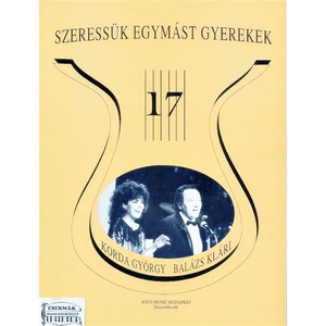 KORDA GYÖRGY-BALÁZS KLÁRI  SZERESSÜK EGYMÁST GYEREKEK. RÉGI SLÁGEREK M