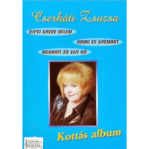 CSERHÁTI ZSUZSA KOTTÁS ALBUM.3 ZENEI ALBUM 34 DALA KOTTÁBAN, KÉPEKBEN
