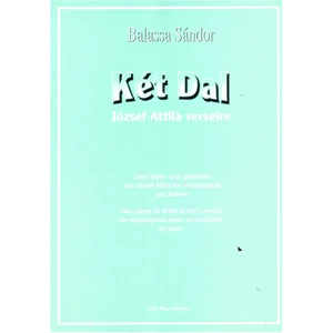KÉT DAL JÓZSEF ATTILA VERSEIRE OP.7