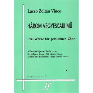 HÁROM VEGYESKARI MŰ