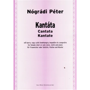 KANTÁTA NŐI KARRA,VAGY SZÓLÓ ÉNEKHANGRA,HEGEDŰRE ÉS ZONGORÁRA