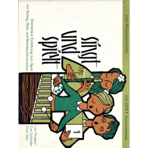 SINGT UND SPIELT 1.(A) ZUM MUSIKUNTERRICHT MIT ORFF-INSTRUMENTEN