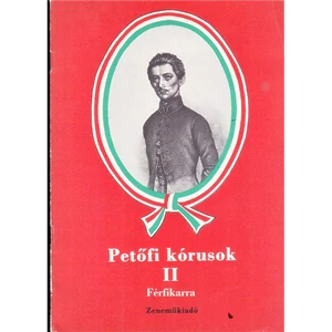 PETŐFI KÓRUSOK II.(A) FÉRFIKARRA