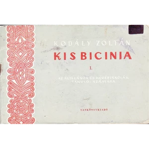 KIS BICINIA I. (A) AZ ÁLT. ÉS KÖZÉPISKOLÁK TANULÓI SZÁMÁRA