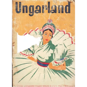 UNGARLAND (A) EINE SAMMLUNG DER SCHÖNSTEN LIEDER UND TANZE AUS UNGARN