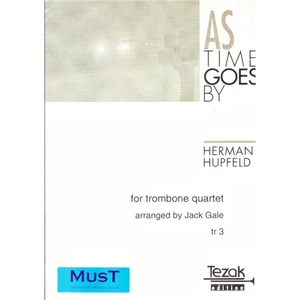 AS TIME GOES BY FOR TROMBONE QUARTTT  ARRANGED BY JACK GALE