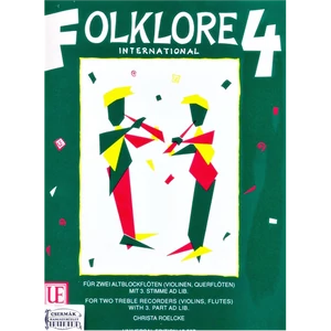 FOLKLORE INTERNATIONAL 4.FÜR ZWEI ALTBLOCKFLÖTEN MIT 3.STIMME AD LIB.