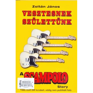 VESZTESNEK SZÜLETTÜNK-A SCAMPOLOSTORY