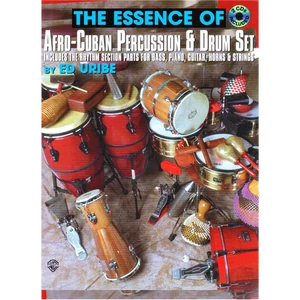 THE ESSENCE OF AFRO-CUBAN PERCUSSION AND DRUM SET