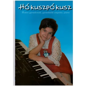 HÓKUSZPÓKUSZ, MODERN GYERMEKVERSEK,GYERMEKDALOK ZONGORÁRA,GITÁRRA 