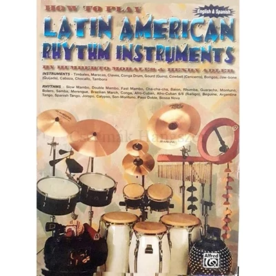 How to Play... Latin American Rhythm Instruments How to Play... Latin American Rhythm Instruments