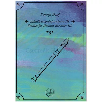 Bekényi József, Etűdök szopránfurulyára III.