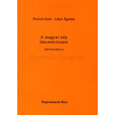 A MAGYAR NÉP TÁNCMŰVÉSZETE-NÉPTÁNCISKOLA