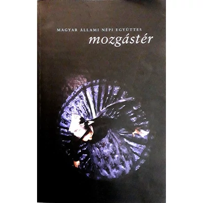Mozgástér, Magyar Állami Népi Együttes