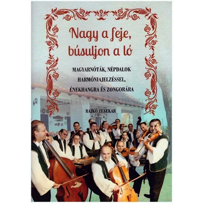 Nagy a feje, búsuljon a ló, Magyarnóták, népdalok, harmóniajelzéssel, énekhangra és zongorára