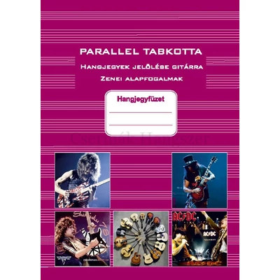 Hangjegyfüzet, Parallel tabkotta, Hangjegyek jelölése gitárra, Zenei alapfogalmak