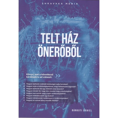 Bánkuti Dániel, Telt ház önerőből