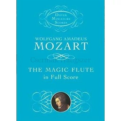 THE MAGIC FLUTE IN FULL SCORE MOZART