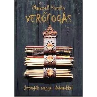 VERŐFOGÁS   INTERJÚ MAGYAR DOBOSOKKAL