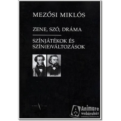 ZENE,SZÓ,DRÁMA  SZÍNJÁTÉKOK ÉS SZÍN(E)VÁLTOZÁSOK