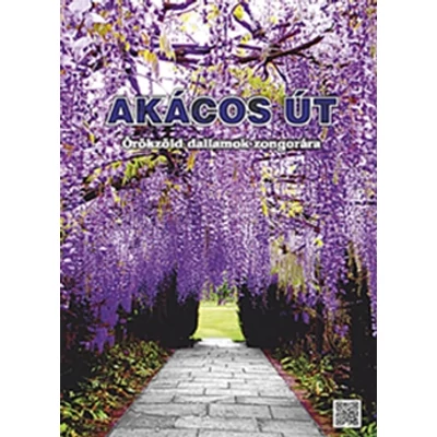 AKÁCOS ÚT ÖRÖKZÖLD DALLAMOK ZONGORÁRA