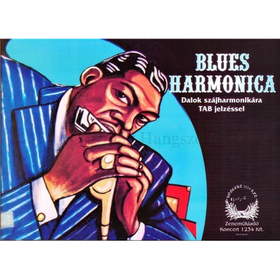 BLUES HARMONICA DALOK SZÁJHARMONIKÁRA TAB JELZÉSSEL CD MELLÉKLETTEL