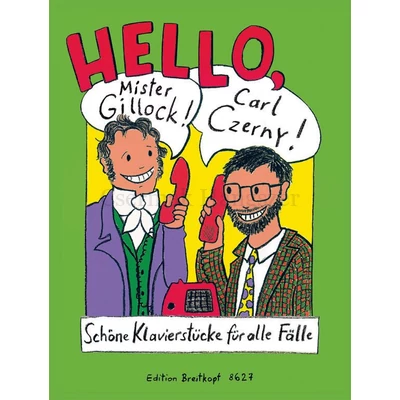 Hello, Mister Gillock! Hello, Carl Czerny!