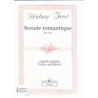 SONATE ROMANTIQUE OP.22. HEGEDŰREÉS ZONGORÁRA