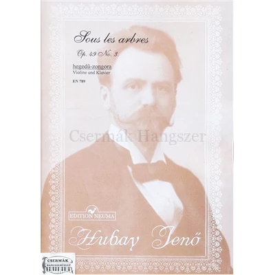 SOUS LES ARBRES OP.49.NO.3. HEGEDŰÉS ZONGORA