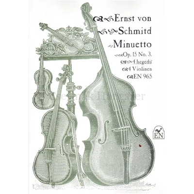 MINUETTO OP.15.NO.3. 4 HEGEDŰRE