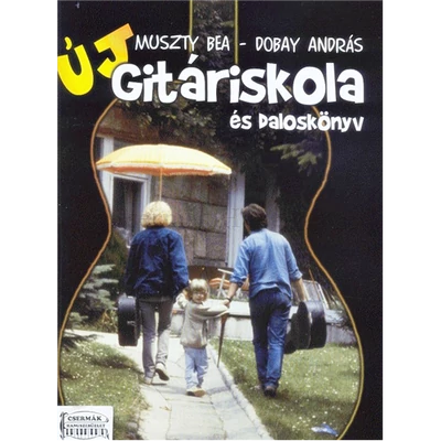 GITÁRISKOLA  MUSZTY-DOBAY BŐVÍTETT ÉS ÁTDOLGOZOTT ÚJ KIADÁS