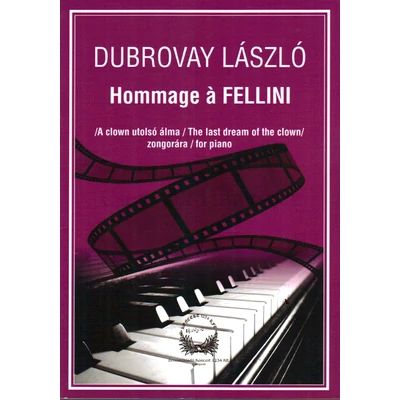 HOMMAGE Á FELLINI ZONGORÁRA/A CLOWN UTOLSÓ ÁLMA/
