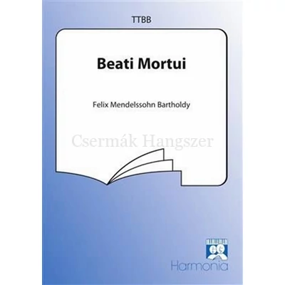 Mendelssohn-Bartholdy, Felix, Beati Mortui, Férfikar a cappella