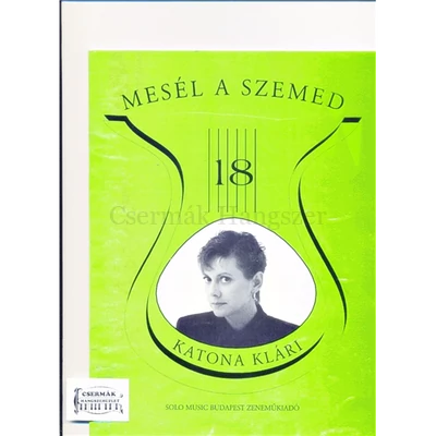 KATONA KLÁRI - MESÉL A SZEMEDRÉGI SLÁGEREK MA IS DIVATBAN 18.